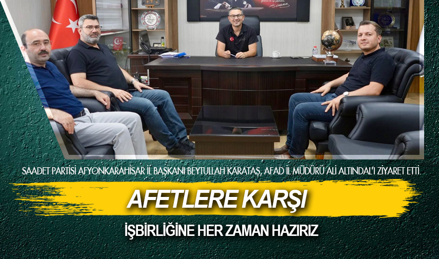 Afetlere karşı işbirliğine her zaman hazırız